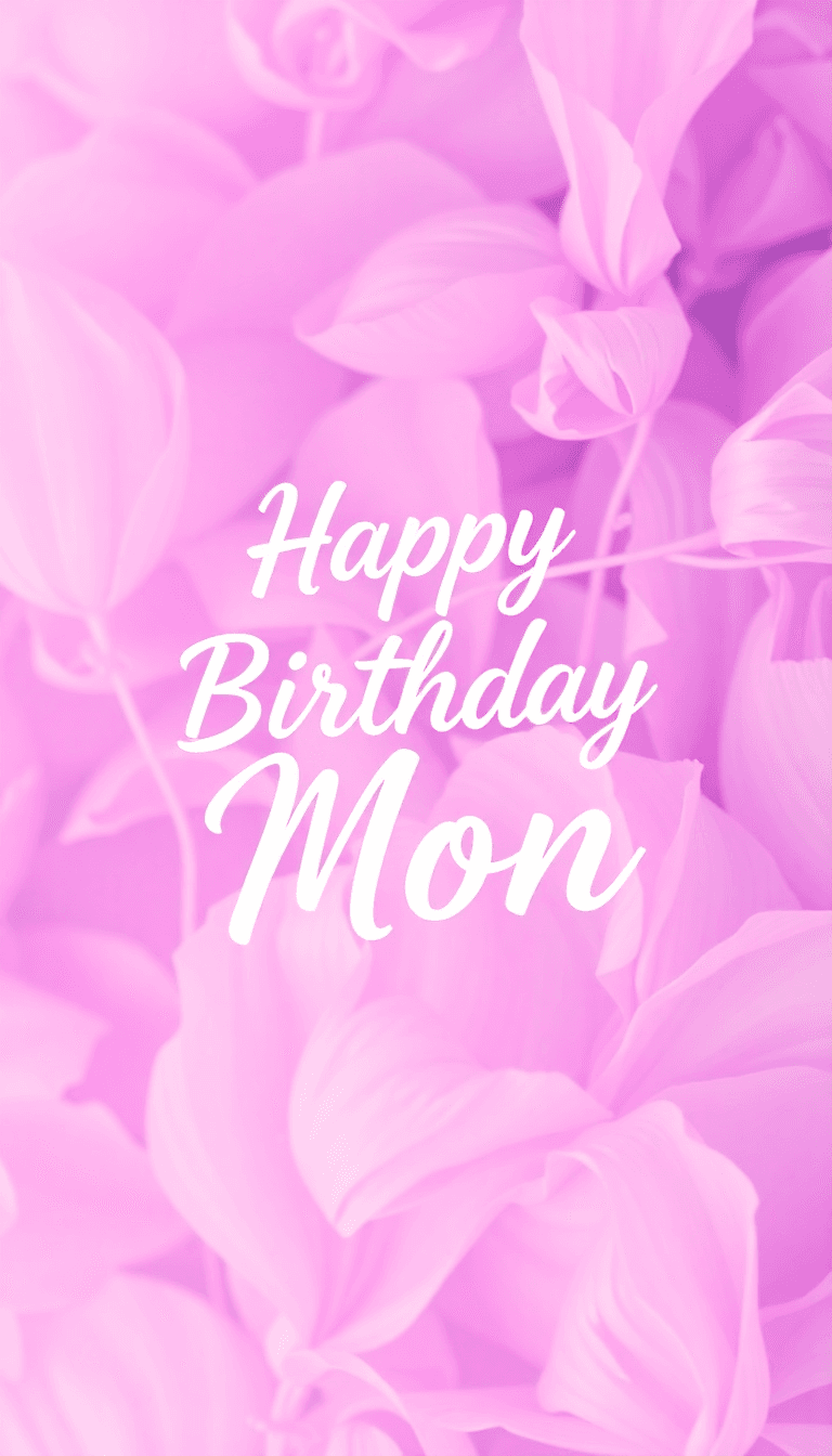 I Need A Wallpaper Written 'happy Birthday Mon' In Italic Caligraphy Font With The Attached Picture In Classy Cute Soft Pink Tone.